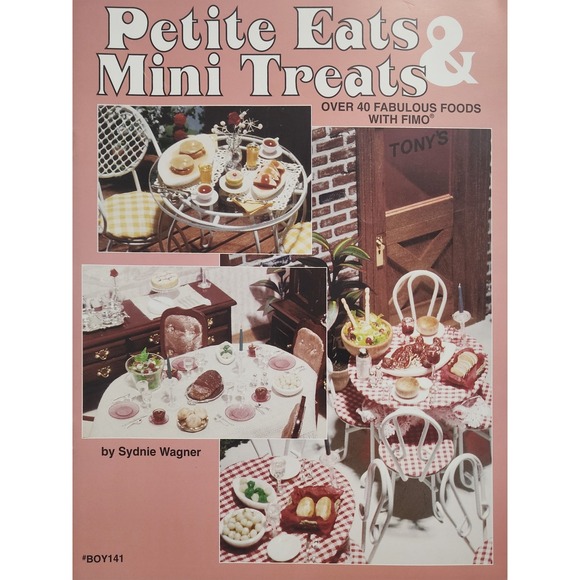 Petite Eats & Mini Treats over‎ 40 foods Fimo Clay Craft Booklet 1994 - Picture 1 of 2